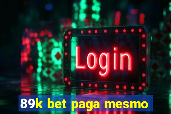 89k bet paga mesmo